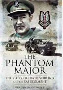 The Phantom Major: Povestea lui David Stirling și a regimentului SAS - The Phantom Major: The Story of David Stirling and the SAS Regiment