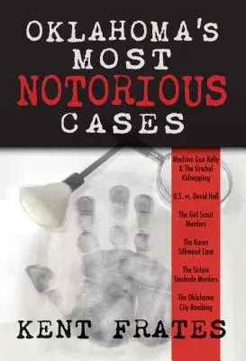 Cele mai notorii cazuri din Oklahoma: Procesul Machine Gun Kelly, Noi vs David Hall, Crimele cercetașelor, Karen Silkwood, Atentatul din Oklahoma City - Oklahoma's Most Notorious Cases: Machine Gun Kelly Trial, Us Vs David Hall, Girl Scout Murders, Karen Silkwood, Oklahoma City Bombing