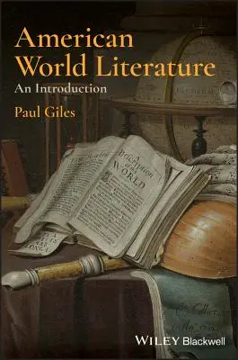 Literatura universală americană: O introducere - American World Literature: An Introduction