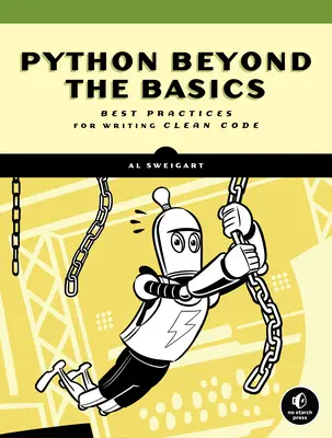 Beyond the Basic Stuff with Python: Cele mai bune practici pentru scrierea unui cod curat - Beyond the Basic Stuff with Python: Best Practices for Writing Clean Code