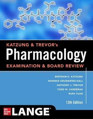 Katzung & Trevor's Pharmacology Examination and Board Review, Ediția a treisprezecea - Katzung & Trevor's Pharmacology Examination and Board Review, Thirteenth Edition