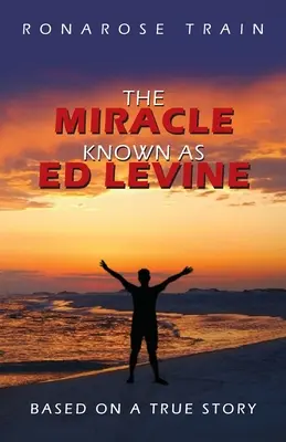 Miracolul cunoscut ca Ed Levine: Bazat pe o poveste adevărată - The Miracle Known As Ed Levine: Based On A True Story