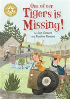 Campion la lectură: Unul dintre tigrii noștri a dispărut! - Lectura independentă Gold 9 - Reading Champion: One of Our Tigers is Missing! - Independent Reading Gold 9