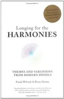 Tânjind după armonii: Teme și variațiuni din fizica modernă - Longing for the Harmonies: Themes and Variations from Modern Physics