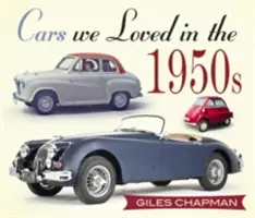 Mașinile pe care le-am iubit în anii 1950 - Cars We Loved in the 1950s