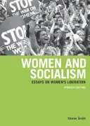 Femeile și socialismul (Ediție revizuită și actualizată): Clasă, rasă și capital - Women and Socialism (Revised and Updated Edition): Class, Race and Capital