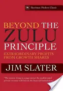 Dincolo de principiul Zulu: Profituri extraordinare din acțiuni de creștere - Beyond the Zulu Principle: Extraordinary Profits from Growth Shares