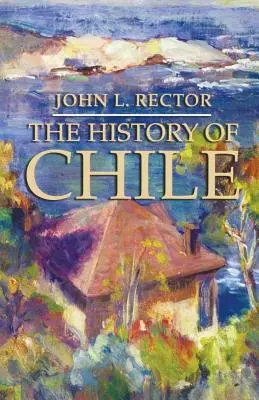 Istoria statului Chile - The History of Chile