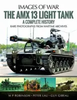 Tancul ușor AMX 13: O istorie completă - The AMX 13 Light Tank: A Complete History