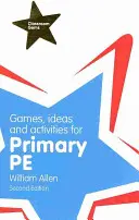 Jocuri, idei și activități pentru învățământul primar PE - Games, Ideas and Activities for the Primary PE