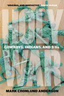 Război sfânt: cowboy, indieni și 11 septembrie - Holy War: Cowboys, Indians, and 9/11s