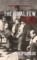 The Final Few: The Last Surviving Pilots of the Battle of Britain Tell Their Stories (Ultimii piloți supraviețuitori ai bătăliei din Marea Britanie își spun poveștile) - The Final Few: The Last Surviving Pilots of the Battle of Britain Tell Their Stories
