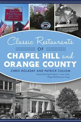 Restaurante clasice din Chapel Hill și Orange County - Classic Restaurants of Chapel Hill and Orange County