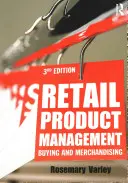 Managementul produselor cu amănuntul: Achiziții și Merchandising - Retail Product Management: Buying and Merchandising