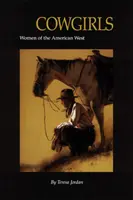 Cowgirls: Femeile din vestul american - Cowgirls: Women of the American West