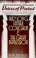 Voices of Protest: Huey Long, părintele Coughlin și Marea Depresiune - Voices of Protest: Huey Long, Father Coughlin, & the Great Depression