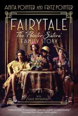 Fairytale: Povestea familiei Pointer Sisters - Fairytale: The Pointer Sisters' Family Story