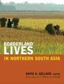 Vieți de frontieră în nordul Asiei de Sud - Borderland Lives in Northern South Asia