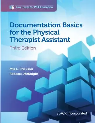 Bazele documentației pentru asistentul kinetoterapeut - Documentation Basics for the Physical Therapist Assistant