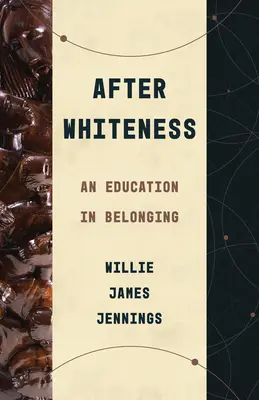 After Whiteness: O educație în apartenență - After Whiteness: An Education in Belonging
