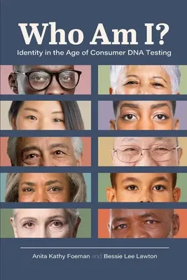 Cine sunt eu? Identitatea în era testelor ADN ale consumatorilor - Who Am I?: Identity in the Age of Consumer DNA Testing