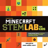 Laborator neoficial Minecraft Stem pentru copii: Proiecte de familie pentru explorarea conceptelor în știință, tehnologie, inginerie și matematică - Unofficial Minecraft Stem Lab for Kids: Family-Friendly Projects for Exploring Concepts in Science, Technology, Engineering, and Math