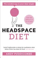 Dieta Headspace: 10 zile pentru a-ți găsi greutatea ideală - The Headspace Diet: 10 Days to Finding Your Ideal Weight