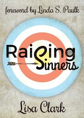 Creșterea păcătoșilor - Raising Sinners