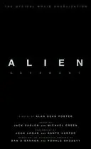 Alien: Covenant - Novelizarea oficială a filmului - Alien: Covenant - The Official Movie Novelization