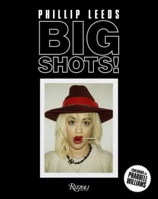 Big Shots! Polaroiduri din lumea hip-hop-ului și a modei - Big Shots!: Polaroids from the World of Hip-Hop and Fashion
