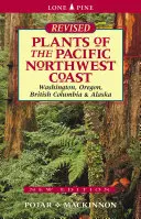 Plantele de pe coasta de nord-vest a Pacificului: Washington, Oregon, Columbia Britanică și Alaska - Plants of the Pacific Northwest Coast: Washington, Oregon, British Columbia and Alaska