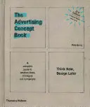 Advertising Concept Book - Gândește acum, proiectează mai târziu - Advertising Concept Book - Think Now, Design Later