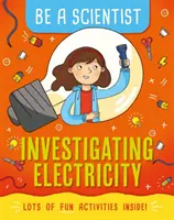 Fii un om de știință: Investigarea electricității - Be a Scientist: Investigating Electricity