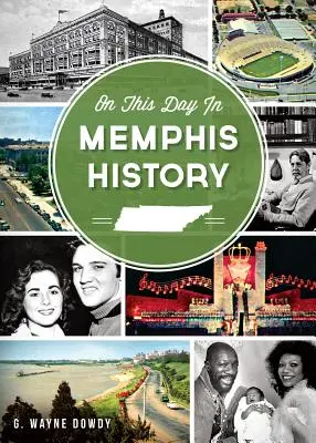 În această zi în istoria Memphis - On This Day in Memphis History