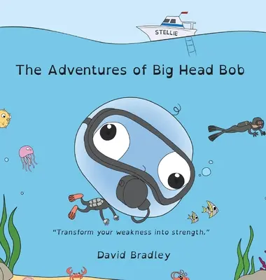The Adventures of Big Head Bob - Transformă-ți slăbiciunea în putere - The Adventures of Big Head Bob - Transform Your Weakness into Strength