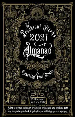 Almanahul practic al vrăjitoarelor 2021: Creează-ți magia - Practical Witch's Almanac 2021: Crafting Your Magic