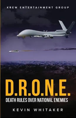 D.R.O.N.E.: Moartea domnește peste inamicii naționali - D.R.O.N.E.: Death Rules Over National Enemies