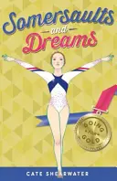 Somersaults și vise: Going for Gold (Somersaults and Dreams) - Somersaults and Dreams: Going for Gold (Somersaults and Dreams)