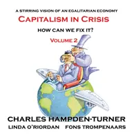Capitalismul în criză (volumul 2): Cum îl putem repara? - Capitalism in Crisis (Volume 2): How can we fix it?
