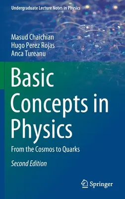 Concepte de bază în fizică: De la cosmos la quarci - Basic Concepts in Physics: From the Cosmos to Quarks