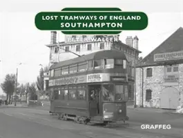 Tramvaie pierdute din Anglia: Southampton - Lost Tramways of England: Southampton