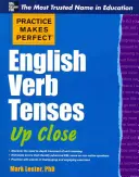 Practice Makes Perfect English Verb Tenses Up Close