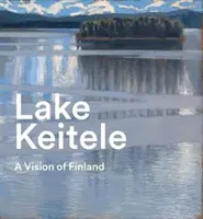 Lacul Keitele: O viziune a Finlandei - Lake Keitele: A Vision of Finland