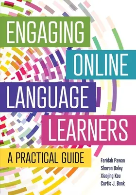 Angajarea cursanților de limbi străine online: Un ghid practic - Engaging Online Language Learners: A Practical Guide