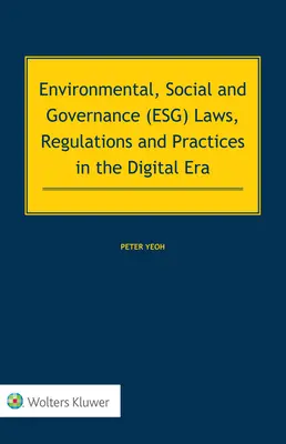 Legi, reglementări și practici în domeniul mediului, social și al guvernanței (ESG) în era digitală - Environmental, Social and Governance (ESG) Laws, Regulations and Practices in the Digital Era