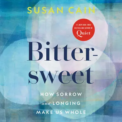 Bittersweet: Cum tristețea și dorul ne fac întregi - Bittersweet: How Sorrow and Longing Make Us Whole