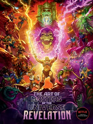Arta Revelației Masters of the Universe (The Art of Masters of the Universe Revelation) - The Art of Masters of the Universe Revelation