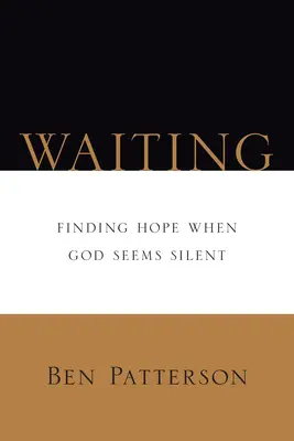 În așteptare: Găsirea speranței când Dumnezeu pare tăcut - Waiting: Finding Hope When God Seems Silent