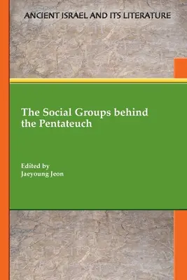 Grupurile sociale din spatele Pentateuhului - The Social Groups behind the Pentateuch