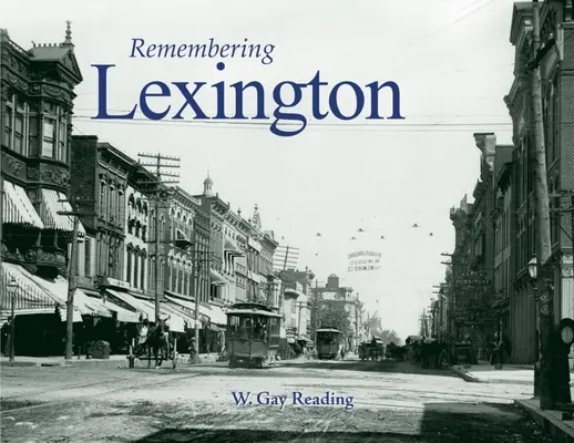 Amintiri din Lexington - Remembering Lexington